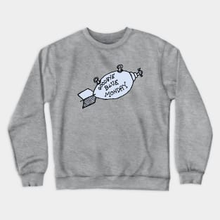 Goodbye Blue Monday... Crewneck Sweatshirt